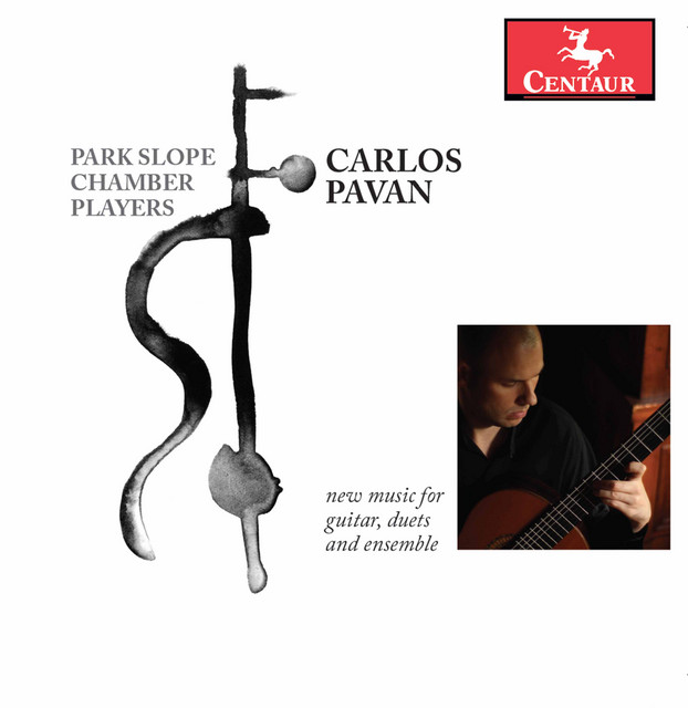 Carlos Pavan: New Music for Guitar, Duets & Ensemble