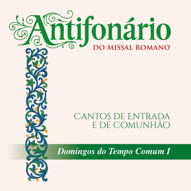 Antifonário do Missal Romano: Cantos de Entrada e de Comunhão - Domingos do Tempo Comum I cover art