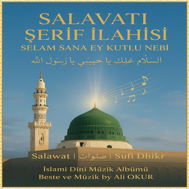 Salavat Şerif İlahisi & Selam Sana Ey Kutlu Nebi & Salawat Sufi Dhikr & Sallallahu Alâ Muhammed İslamic Music Album cover art