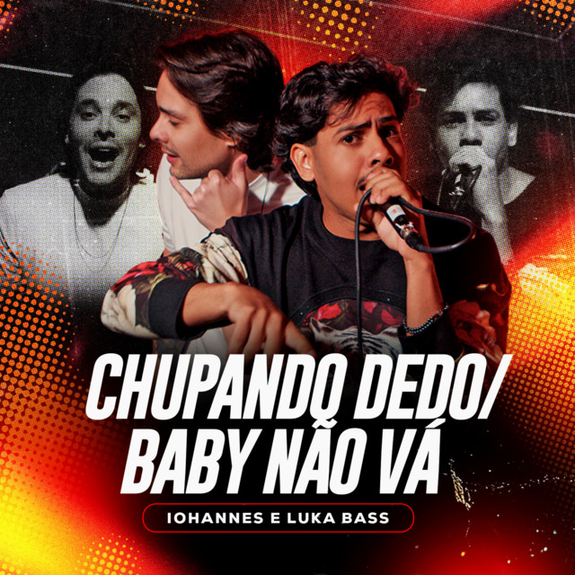 Chupando Dedo / Baby Não Vá
