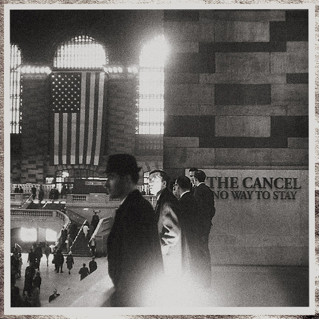 No Way to Stay — The Cancel · 1 song