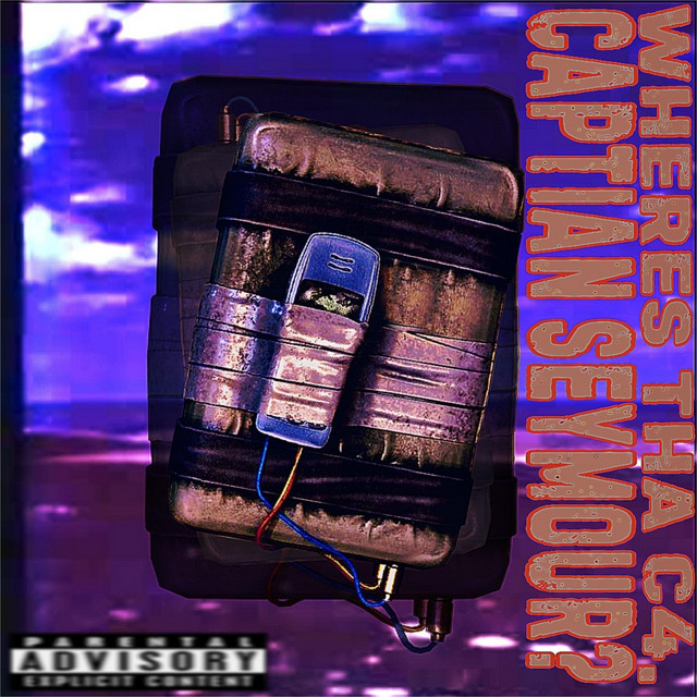 WHERES THA C4, CAPTIAN SEYMOUR? cover art