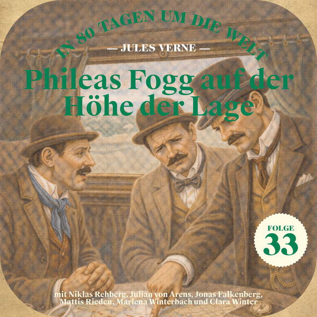 Phileas Fogg auf der Höhe der Lage (In 80 Tagen um die Welt, Folge 33)