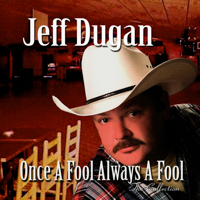 Once a Fool Always a Fool - song and lyrics by Jeff Dugan | Spotify