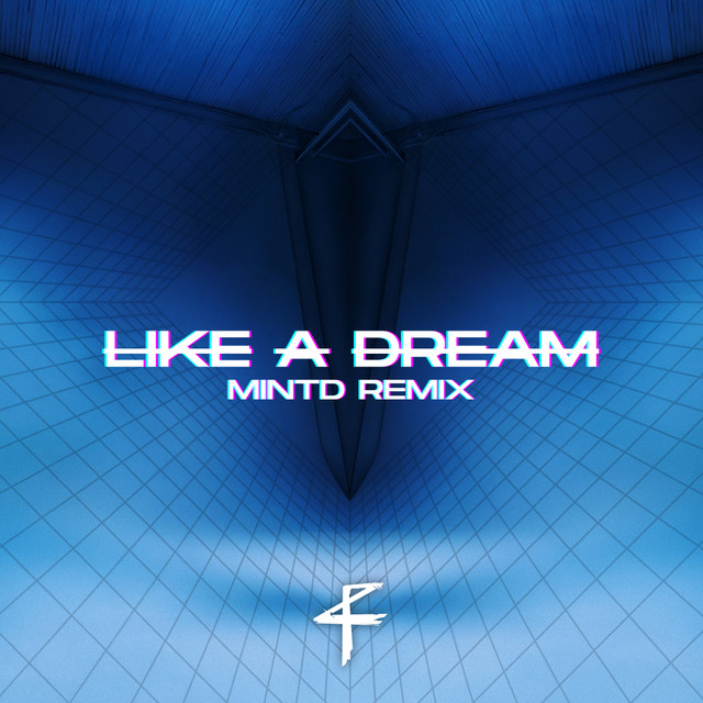 LIKE A DREAM - MINTD REMIX