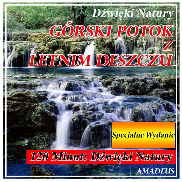 Górski Potok z Letnim Deszczu: Dźwięki Natury: Specjalne Wydanie cover art