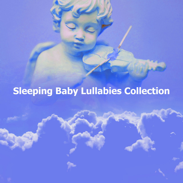 Sleeping Baby Lullabies Collection - Album by Bedtime Lullabies | Spotify