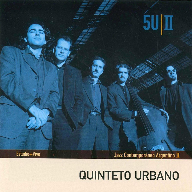 Jazz Contemporáneo Argentino II — Quinteto Urbano