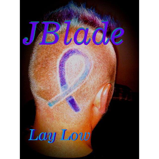 Lay Low - Single by JBlade | Spotify