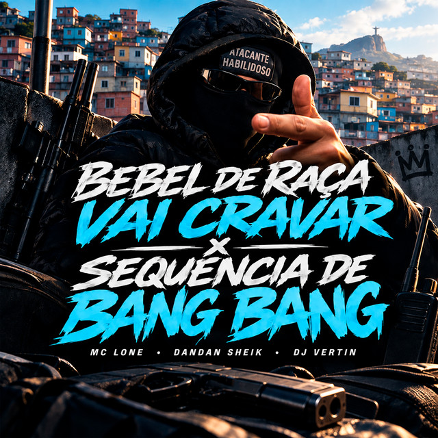 Обкладинка MC LONE — BEBEL DE RAÇA VAI CRAVAR x SEQUENCIA DE BANG BANG