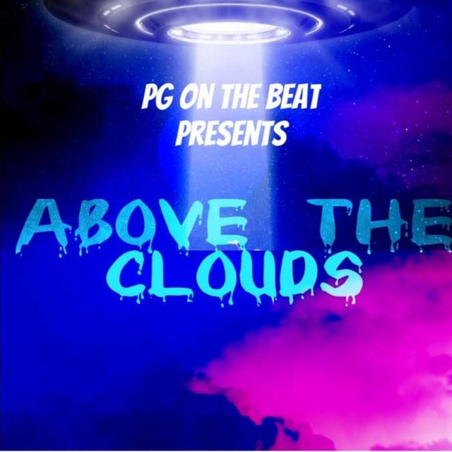 Above the Clouds - Single by Pg on the Beat | Spotify