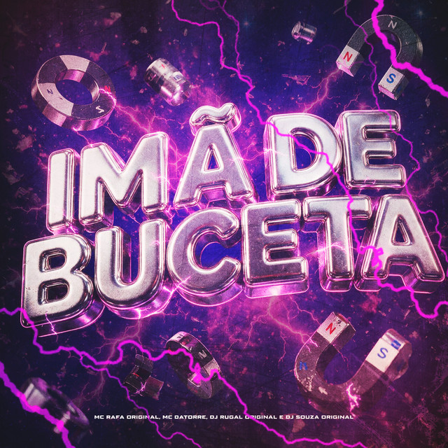 DJ Rugal Original, DJ Souza Original, MC Rafa Original, Mc Datorre – Imã de Buceta