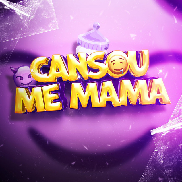 Cansou me Mama