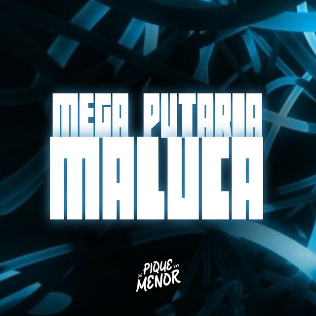Mega Putaria Maluca