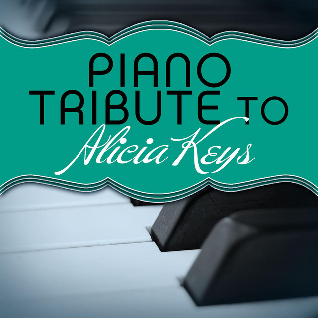 Piano Tribute to Alicia Keys - Album by Piano Tribute Players | Spotify