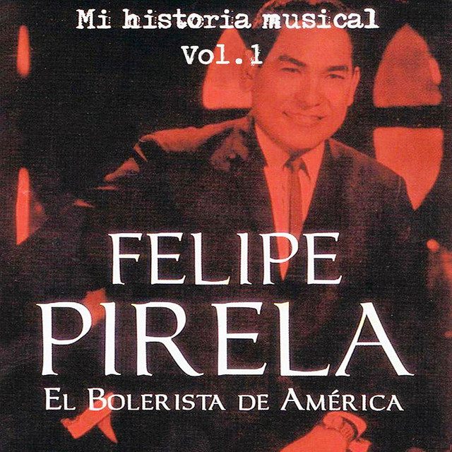 Felipe Pirela - Mi Historia Músical Volume 1 cover art