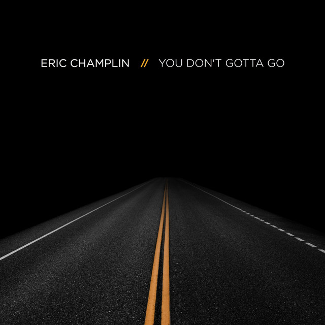 You Don't Gotta Go
