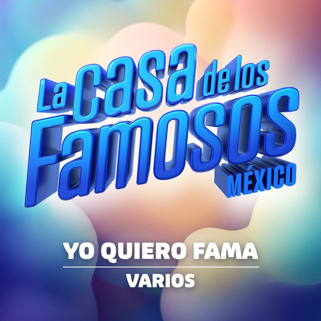 La Casa de los Famosos: Yo Quiero Fama