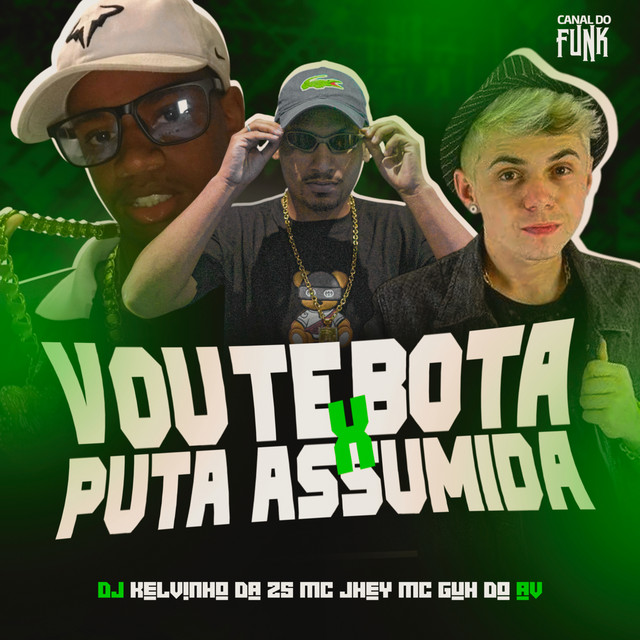 VOU TE BOTA X PUTA ASSUMIDA