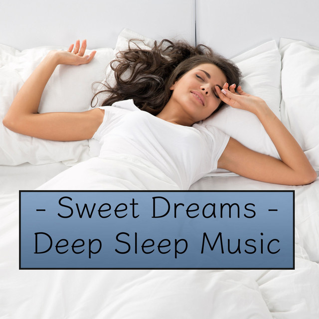 Sweet Dreams Deep Sleep Music cover art