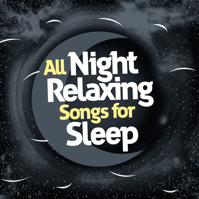 All Night Relaxing Songs for Sleep cover art