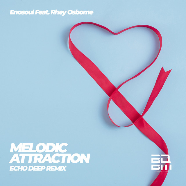 Melodic Attraction (feat. Rhey Osborne) - Echo Deep Remix