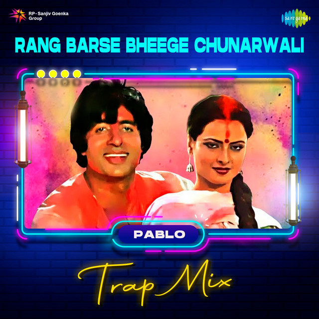 Rang Barse Bheege Chunarwali - Trap Mix - Single by PABLO | Spotify