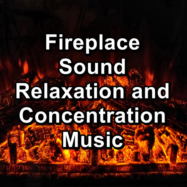 Fireplace Sound Relaxation and Concentration Music cover art