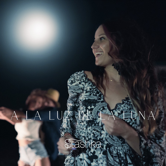 A La Luz De La Luna - Single by Stashka | Spotify