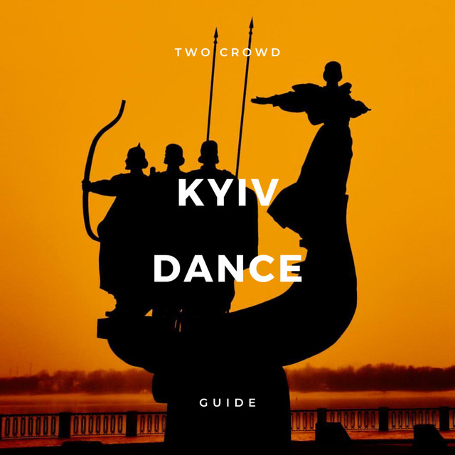Обкладинка: Kyiv Dance Guide — Two Crowd