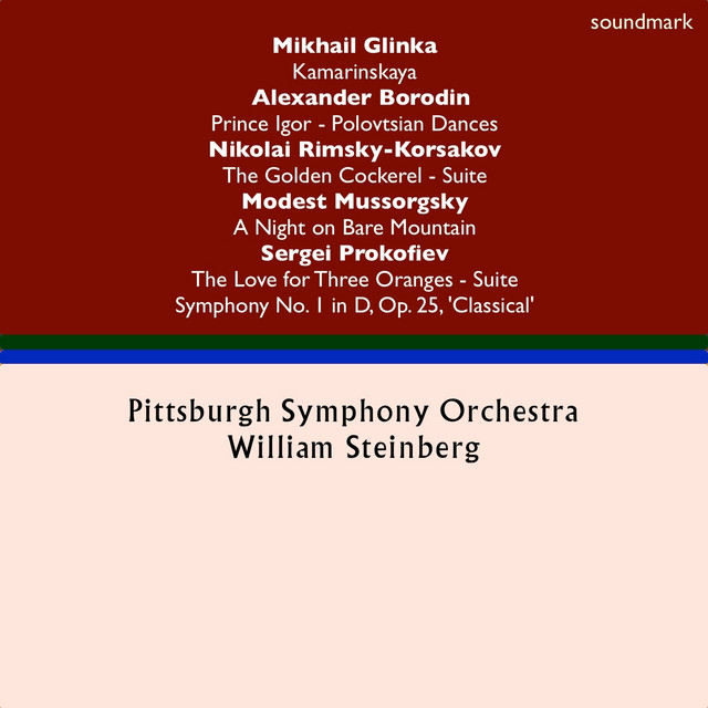 Mikhail Glinka: Kamarinskaya - Alexander Borodin: Prince Igor Dances - Nikolai Rimsky-Korsakov: Golden Cockerel Suite - Sergei Prokofiev: The Love for Three Oranges & Symphony No. 1 in D, Op. 25, 'Classical' - Modest Mussorgsky: A Night on Bare Mountain cover art