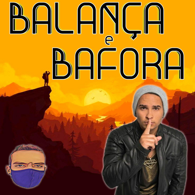 BALANÇA E BAFORA