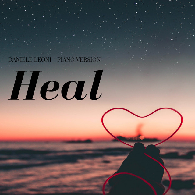 Heal (Piano Version) - Single by Daniele Leoni | Spotify