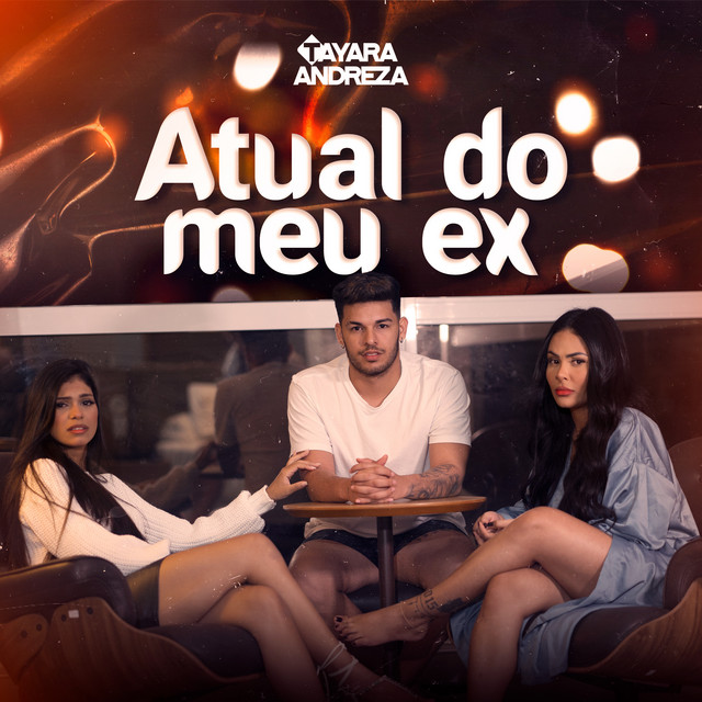 Tayara Andreza - Atual do Meu Ex