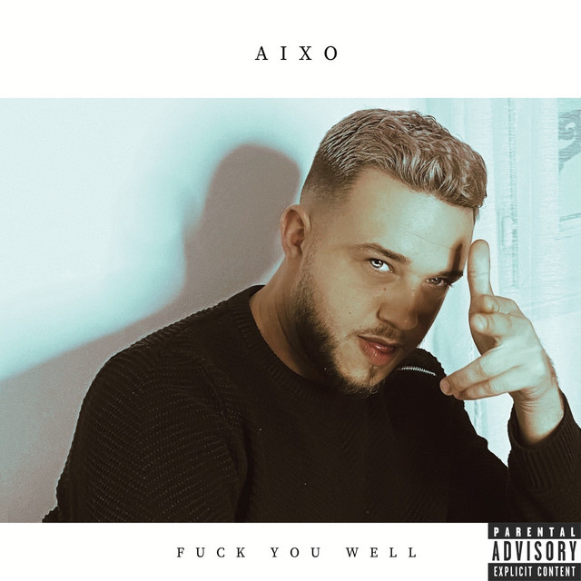 Fuck You Well - Single by Aixo | Spotify
