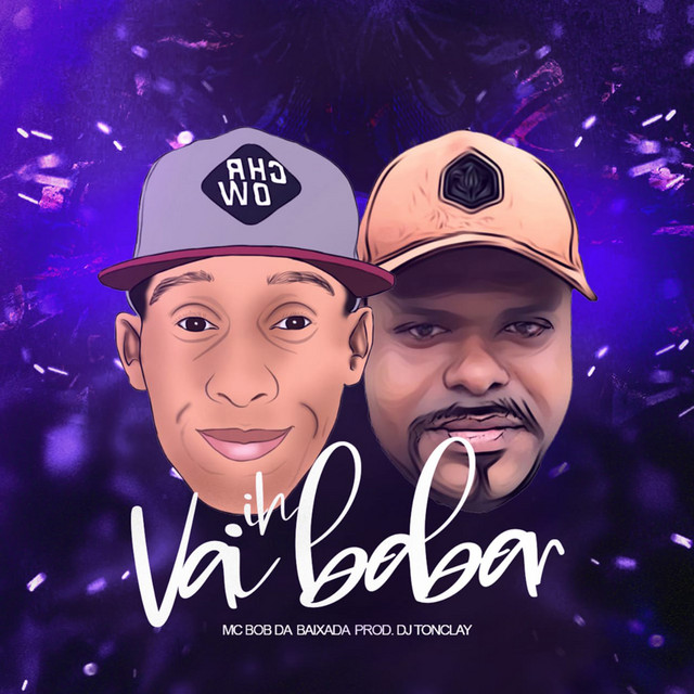 Ih Vai Babar - Single by MC BOB DA BAIXADA | Spotify