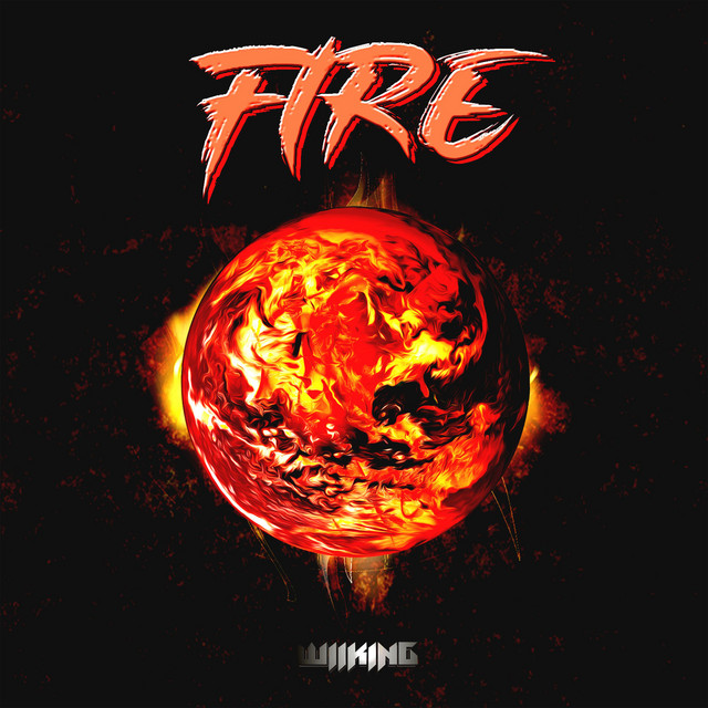 Fire - Single by Wiiking | Spotify