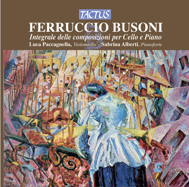 Busoni: Integrale Delle Composizioni Per Cello E Piano cover