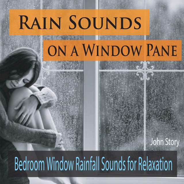 Rain Sounds On A Window Pane: Bedroom Window Rainfall Sounds for Relaxation cover art
