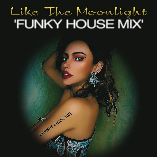 LIKE THE MOONLIGHT 'FUNKY HOUSE MIX' - REMIX