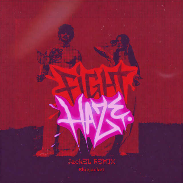 Haze - JackEL Remix