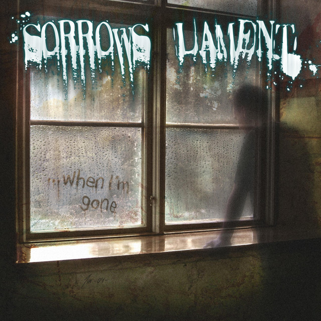 ...When I'm Gone by Sorrows Lament