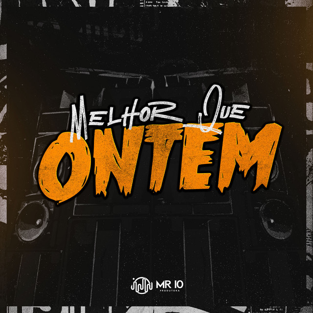 Melhor Que Ontem