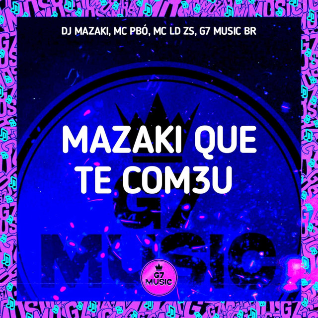 Mazaki Que Te Com3U