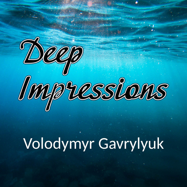 Cover art: Deep Impressions — Volodymyr Gavrylyuk
