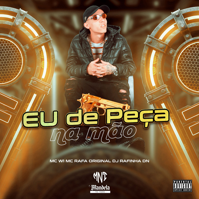 DJ Rafinha DN, MC W1, MC Rafa Original, Mandela No Topo – Eu de Peça na Mão