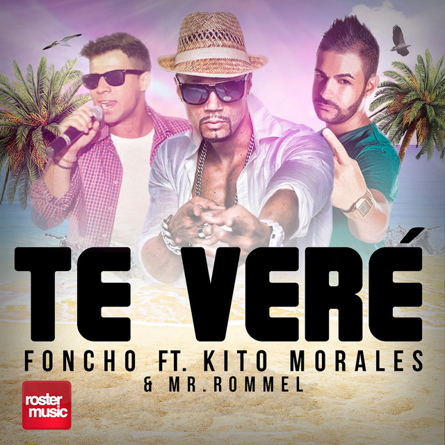 Te Veré (feat. Kito Morales & Mr. Rommel)