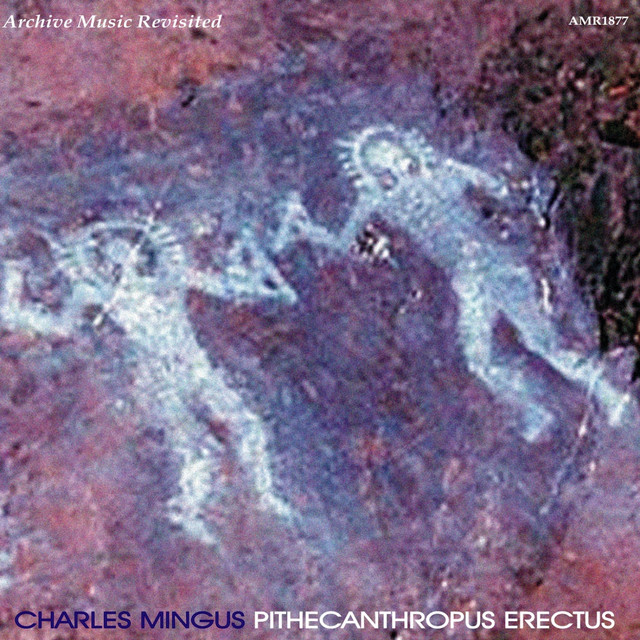 Pithecanthropus Erectus - Compilation by Charles Mingus | Spotify