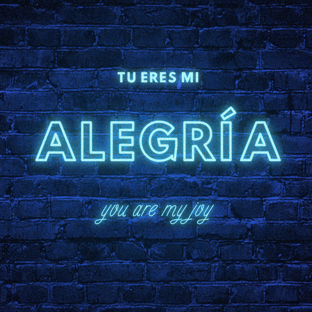 Tu Eres Mi Alegría