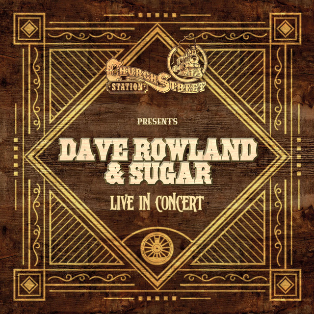 Church Street Station Presents: Dave Rowland & Sugar (Live In Concert) cover